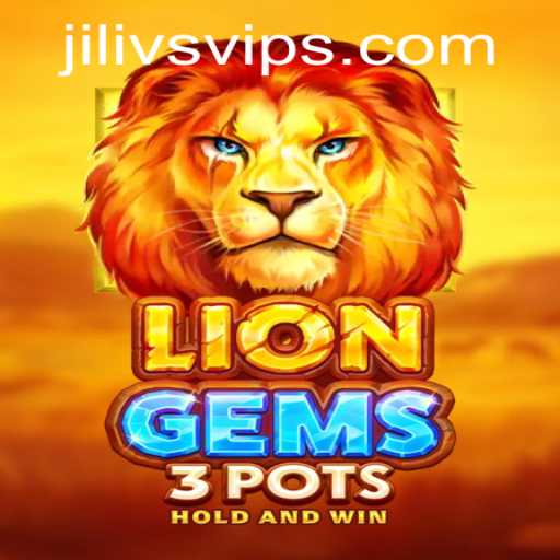 Discover the Thrilling World of LionGems3pots and the Excitement of JILIVS